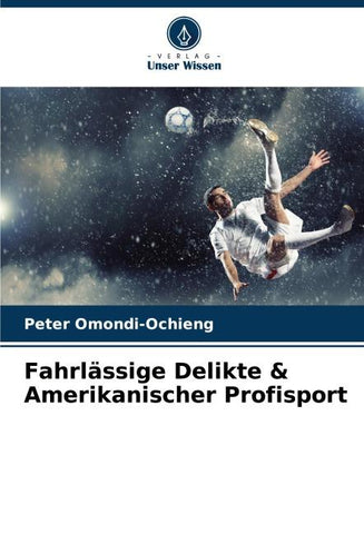 Fahrlässige Delikte & Amerikanischer Profisport