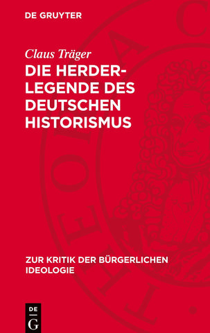 Die Herder-Legende des deutschen Historismus