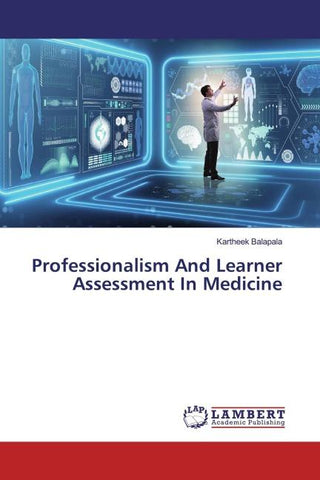 Professionalism And Learner Assessment In Medicine