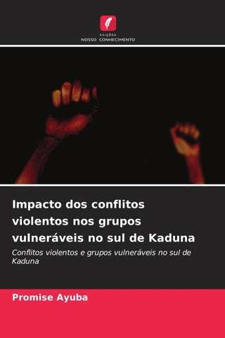 Impacto dos conflitos violentos nos grupos vulneráveis no sul de Kaduna
