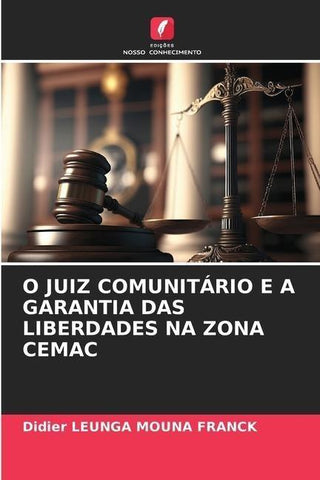 O JUIZ COMUNITÁRIO E A GARANTIA DAS LIBERDADES NA ZONA CEMAC