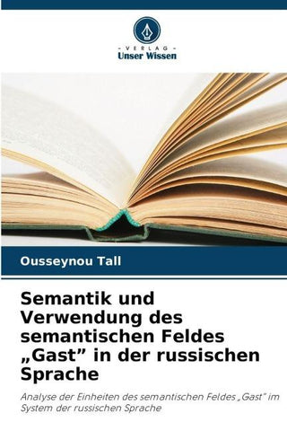 Semantik und Verwendung des semantischen Feldes "Gast" in der russischen Sprache