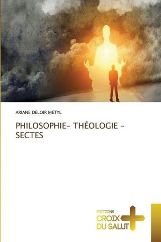 PHILOSOPHIE- THÉOLOGIE -SECTES