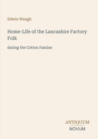Home-Life of the Lancashire Factory Folk