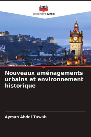 Nouveaux aménagements urbains et environnement historique