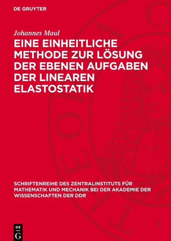 Eine einheitliche Methode zur Lösung der ebenen Aufgaben der linearen Elastostatik