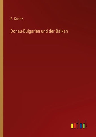 Donau-Bulgarien und der Balkan