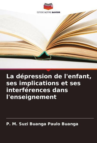 La dépression de l'enfant, ses implications et ses interférences dans l'enseignement
