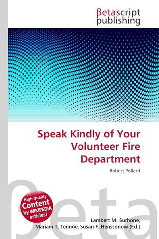 Speak Kindly of Your Volunteer Fire Department