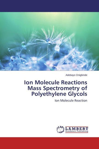 Ion Molecule Reactions Mass Spectrometry of Polyethylene Glycols