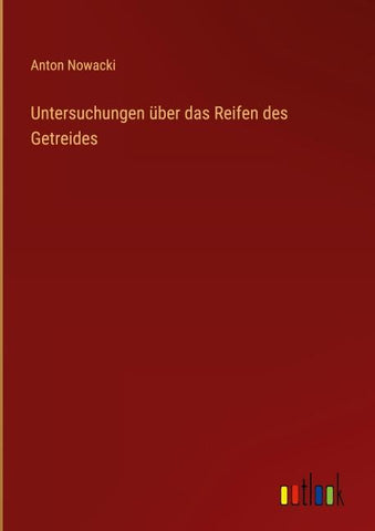 Untersuchungen über das Reifen des Getreides