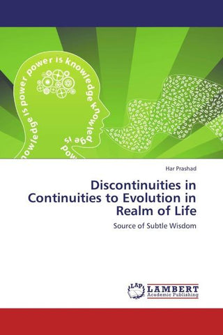 Discontinuities in Continuities to Evolution in Realm of Life