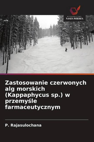 Zastosowanie czerwonych alg morskich (Kappaphycus sp.) w przemy¿le farmaceutycznym