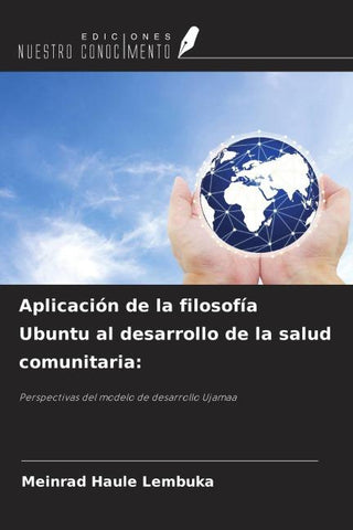 Aplicación de la filosofía Ubuntu al desarrollo de la salud comunitaria: