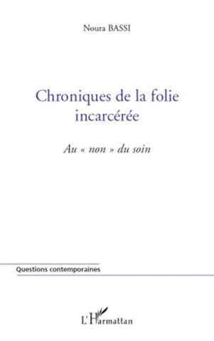 Chroniques de la folie incarcérée