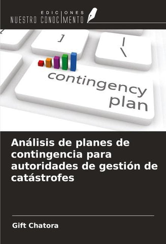Análisis de planes de contingencia para autoridades de gestión de catástrofes