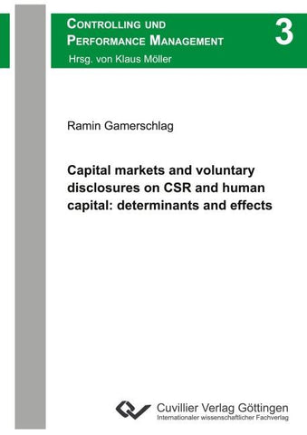 Capital markets and voluntary disclosures on CSR and human capital: determinants and effects