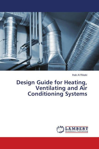 Design Guide for Heating, Ventilating and Air Conditioning Systems