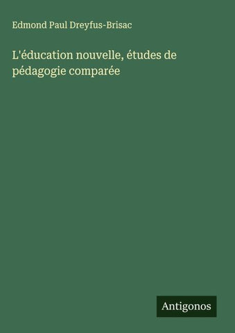 L'éducation nouvelle, études de pédagogie comparée