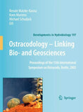 Ostracodology - Linking Bio- and Geosciences