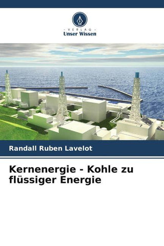 Kernenergie - Kohle zu flüssiger Energie