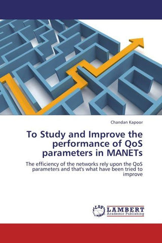 To Study and Improve the performance of QoS parameters in MANETs