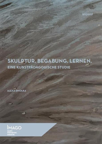 Skulptur. Begabung. Lernen.