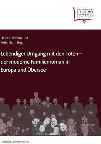Lebendiger Umgang mit den Toten – der moderne Familienroman in Europa und Übersee