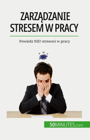 Zarz¿dzanie stresem w pracy