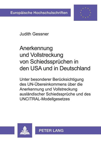 Anerkennung und Vollstreckung von Schiedssprüchen in den USA und in Deutschland