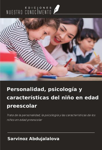 Personalidad, psicología y características del niño en edad preescolar