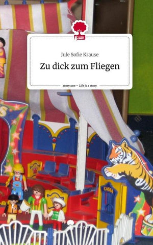 Zu dick zum Fliegen. Life is a Story - story.one