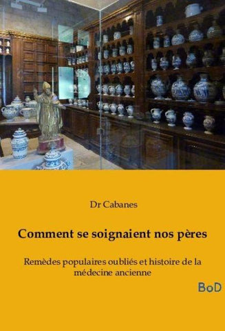 Comment se soignaient nos pères