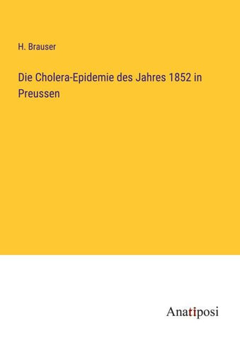 Die Cholera-Epidemie des Jahres 1852 in Preussen
