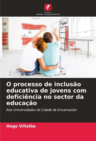 O processo de inclusão educativa de jovens com deficiência no sector da educação