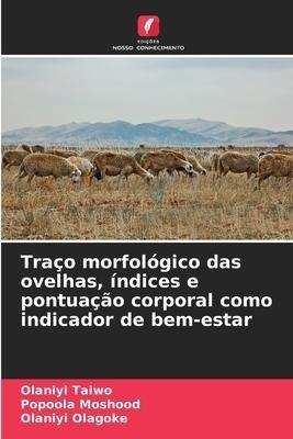Traço morfológico das ovelhas, índices e pontuação corporal como indicador de bem-estar