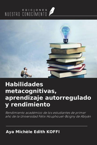 Habilidades metacognitivas, aprendizaje autorregulado y rendimiento