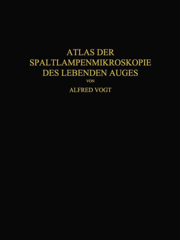 Atlas der Spaltlampenmikroskopie des Lebenden Auges