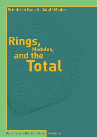 Rings, Modules, and the Total