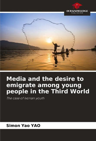 Media and the desire to emigrate among young people in the Third World