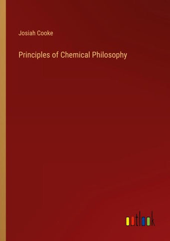 Principles of Chemical Philosophy