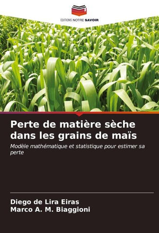 Perte de matière sèche dans les grains de maïs