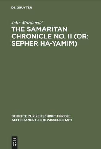 The Samaritan Chronicle No. II (or: Sepher Ha-Yamim)