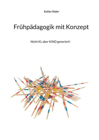 Frühpädagogik mit Konzept
