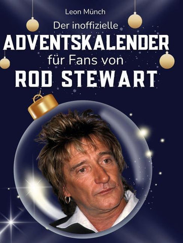 Der inoffizielle Adventskalender für Fans von Rod Stewart