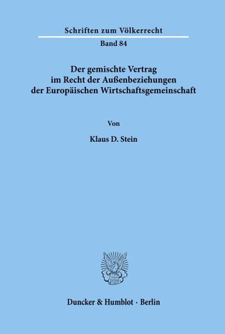 Der gemischte Vertrag im Recht der Außenbeziehungen der Europäischen Wirtschaftsgemeinschaft.