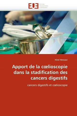 Apport de la c¿lioscopie dans la stadification des cancers digestifs