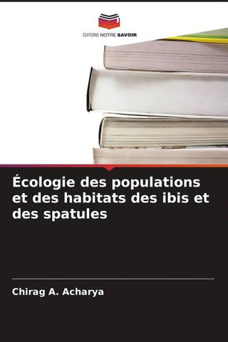 Écologie des populations et des habitats des ibis et des spatules