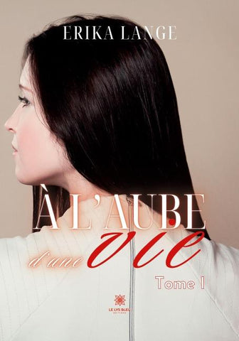 À l'aube d'une vie