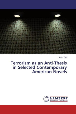 Terrorism as an Anti-Thesis in Selected Contemporary American Novels